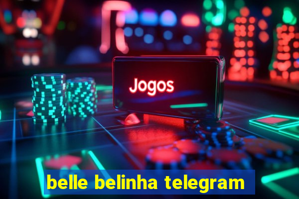 belle belinha telegram